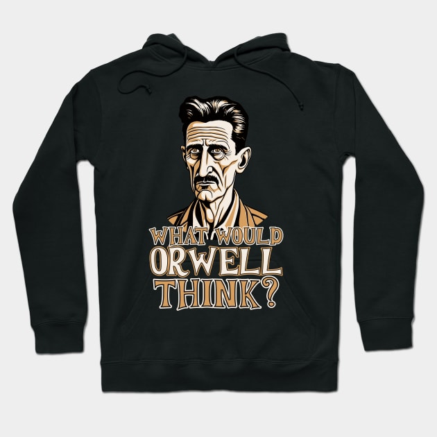 What would Orwell think? Hoodie by Emmi Fox Designs